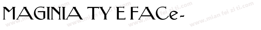 MAGINIA TY E FACe字体转换